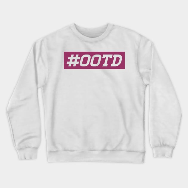 OOTD Crewneck Sweatshirt by TheArtism